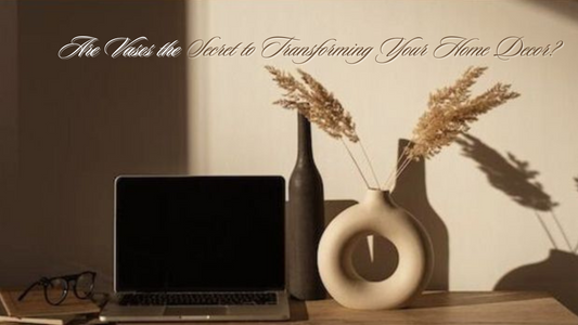 Are Vases the Secret to Transforming Your Home Decor?