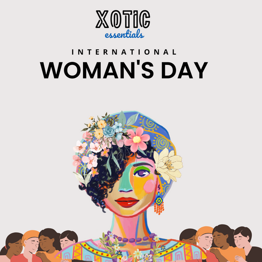 Celebrating International Women's Day with Xotic Essentials