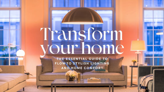 Transform Your Home: The Essential Guide to Stylish Lighting and Home Comfort